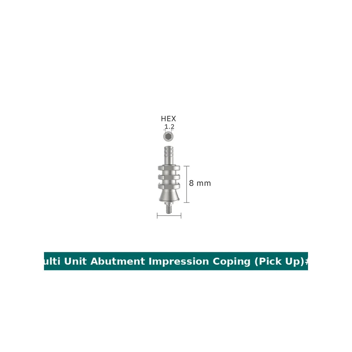 Multi Unit Abutment Impression Coping (Pick-Up Type)
